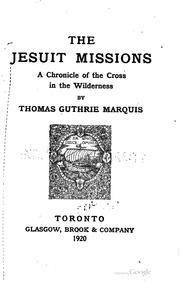 Cover of: The Jesuit missions by Thomas Guthrie Marquis