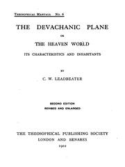 Cover of: The Devachanic Plane, Or, The Heaven World: Its Characteristics and Inhabitants