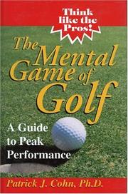 Cover of: The mental game of golf by Patrick J. Cohn, Patrick J. Cohn