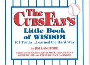 Cover of: The Cubs fan's little book of wisdom: 101 truths learned the hard way