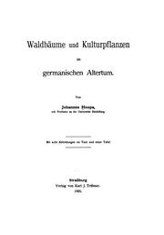 Cover of: Waldbäume und Kulturpflanzen im germanischen Altertum. by Johannes Hoops