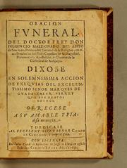 Cover of: Oracion funeral, del doctor frey don Fulgencio Maldonado del abito de San Ioan; procurador general de su religion, en estas prouincias del Pirù: capellan de su Magestad. Protonotario apostolico, y chantre de la Cathedral de Arequipa. Dixose en solemnissima accion de exequias del excelentissimo senor Marques de Guadalcazar, virrey que fue destos reynos