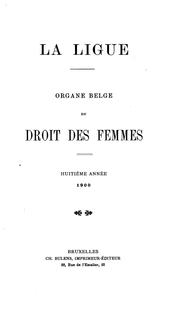 Cover of: La Ligue: organe belge du droit des femmes