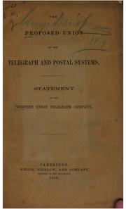 Cover of: The proposed union of the telegraph and postal systems