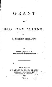 Cover of: Grant and His Campaigns: A Military Biography