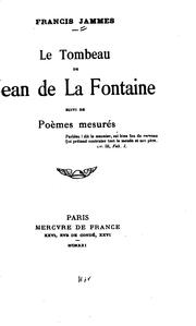 Cover of: Le tombeau de Jean de La Fontaine: suivi de Poèmes mesurés