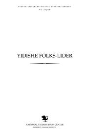 Cover of: Yidishe folḳs-lider by tsunoyfgeshṭelṭ M. Beregoṿsḳi un I. Fefer.