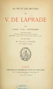 La vie et les oeuvres de V. de Laprade by James Jean Pierre Condamin