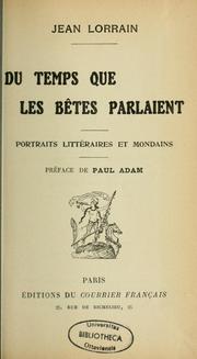Cover of: Du temps que les bêtes parlaient by Lorrain, Jean