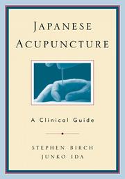 Cover of: Japanese acupuncture by Stephen Birch