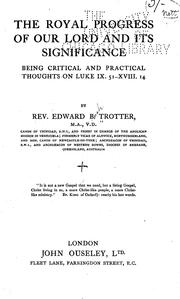 The royal progress of our Lord and its significance by Edward B. Trotter