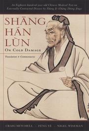 Cover of: Shang Han Lun by Zhang, Zhongjing, Feng Ye, Nigel Wiseman, Craig Mitchell, Ye Feng