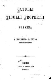 Cover of: Catulli, Tibulli, Propertii Carmina by Gaius Valerius Catullus