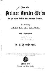 Cover of: Das alte Berliner theater-wesen bis zur ersten blüthe des deutschen dramas.