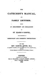 Cover of: The Catechist's Manual, and Family Lecturer: Being an Arrangement and Explanation of St. Mark's ...