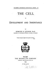 Cover of: ... The Cell in Development and Inheritance by Edmund B. Wilson