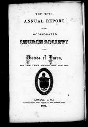 Cover of: The fifth annual report of the incorporated Church Society of the Diocese of Huron: for the year ending May 15th, 1863