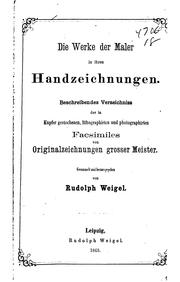 Die Werke der Maler in ihren Handzeichnungen: Beschreibendes Verzeichniss .. by Rudolph Weigel