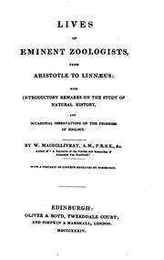 Cover of: Lives of eminent zoologists, from Aristotle to Linnæus: With Introductory Remarks on the Study ... by William MacGillivray