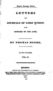 Letters and Journals of Lord Byron by Lord Byron, Thomas Moore