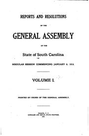 Cover of: Reports and Resolutions of the General Assembly of the State of South Carolina