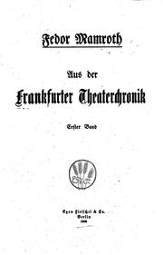 Cover of: Aus der Frankfurter Theaterchronik (1889-1907) by Fedor Mamroth