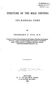 Cover of: Stricture of the male urethra: its radical cure