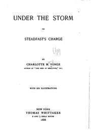 Cover of: Under the Storm: Or, Steadfast's Charge