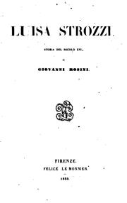 Cover of: Luisa Strozzi: storia del secolo XVI by Giovanni Rosini