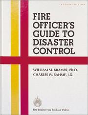 Cover of: Fire officer's guide to disaster control: William M. Kramer, Charles W. Bahme.