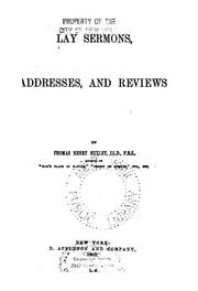 Cover of: Lay sermons, addresses, and reviews. by Thomas Henry Huxley