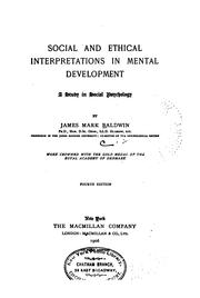 Cover of: Social and Ethical Interpretations in Mental Development: A Study in Social Psychology by James Mark Baldwin