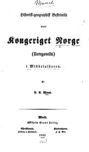 Cover of: Historisk-geographisk beskrivelse over kongeriget Norge (Noregsveldi) i middelalderen.