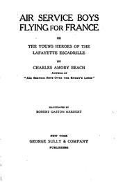 Air Service Boys Flying for France, Or, The Young Heroes of the Lafayette .. by Charles Amory Beach