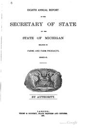 Annual Report of the Secretary of State of the State of Michigan Relating to ... by Michigan Dept. of State, Dept. of State , Michigan