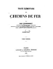 Cover of: Traité élémentaire des chemins de fer ... by Auguste Perdonnet, Auguste Perdonnet