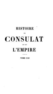 Cover of: Histoire du consulat et de l'empire: faisant suite à l'Histoire de la révolution française