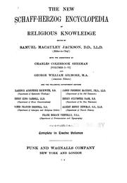 Cover of: The New Schaff-Herzog Encyclopedia of Religious Knowledge: Embracing Biblical, Historical ... by Johann Jakob Herzog, Philip Schaff, Albert Hauck