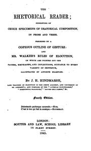 Cover of: The rhetorical reader, consisting of choice specimens of oratorical composition, in prose and verse by John Hall Hindmarsh