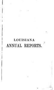 Cover of: Reports of Cases Argued and Determined in the Supreme Court of Louisiana