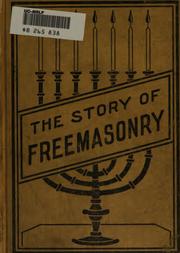 Cover of: The story of freemasonry | William G. Sibley