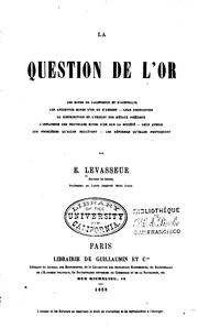 Cover of: La question de l'or: les mines de Californie et d'Australie