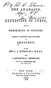 Cover of: The Anabasis Or Expedition of Cyrus and the Memorabilia of Socrates by Xenophon, John Selby Watson, William Ainsworth