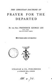 Cover of: The Christian doctrine of prayer for the departed by Frederick George Lee
