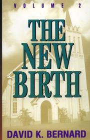 The new birth by David K. Bernard