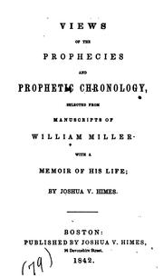 Cover of: Views of the Prophecies and Prophetic Chronology