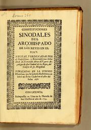 Cover of: Constituciones synodales del Arc̜obispado de los Reyes, en el Peru by Catholic Church. Archdiocese of Lima (Peru). Synod