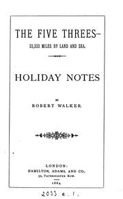 Cover of: The five threes - 33,333 miles by land and sea, holiday notes
