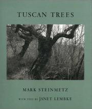 Cover of: Tuscan Trees by Mark Steinmetz, Janet Lembke