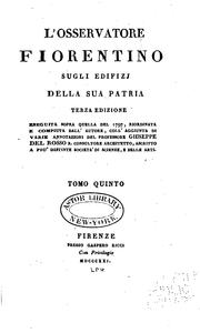 Cover of: L' osservatore fiorentino sugli edifizj della sua patria.: 3. ed., eseguita sopra quella del 1797